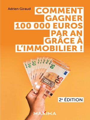 cover image of Comment gagner 100 000 euros par an grâce à l'immobilier !